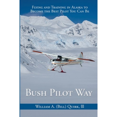 Bush Pilot Way Paperback, Publication Consultants