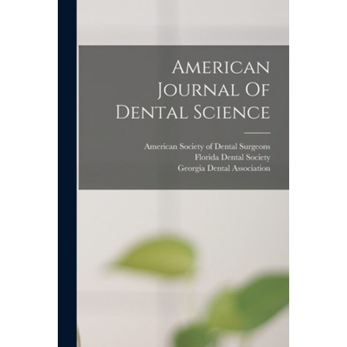 (영문도서) American Journal Of Dental Science Paperback, Legare Street Press, English, 9781019329931
