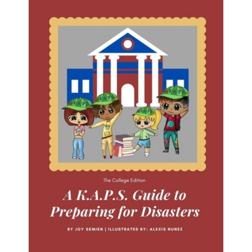 (영문도서) A K.A.P.S. Guide to Preparing for Disasters: The College Edition Paperback, Independently Published, English, 9798375685182