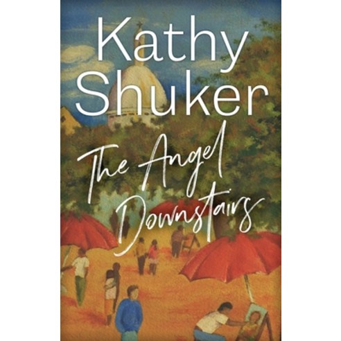 (영문도서) The Angel Downstairs Paperback, Shuker Publishing, English, 9781916893054