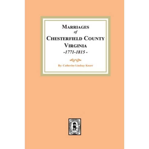 (영문도서) Chesterfield County Marriages Seventeen Seventy-One to Eighteen Fifteen Paperback, Southern Historical Press, English, 9780893082505
