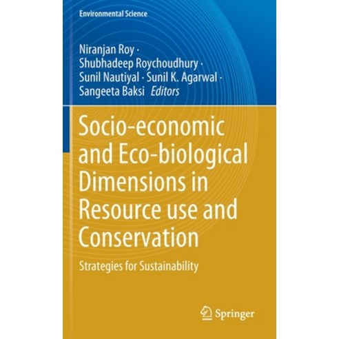 (영문도서) Socio-Economic and Eco-Biological Dimensions in Resource Use and Conservation: Strategies for... Hardcover, Springer, English, 9783030324629