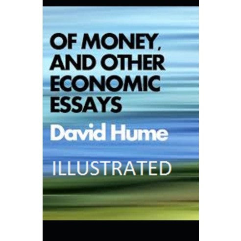 Of Money and Other Economic Essays Illustrated Paperback, Independently ...