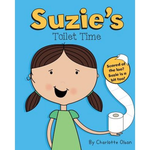 Suzie''s Toilet Time Paperback, Choir Press