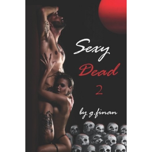 Sexy Dead: Book II Paperback, Independently Published, English, 9798591199463