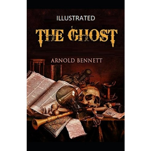 The Ghost Illustrated Paperback, Independently Published, English, 9798747106338