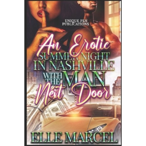 (영문도서) An Erotic Summer Night in Nashville with The Man Next Door: Novella Paperback, Independently Published, English, 9798847014823