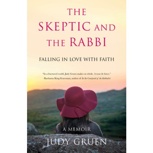 (영문도서) The Skeptic and the Rabbi: Falling in Love with Faith Paperback, She Writes Press, English, 9781631523021