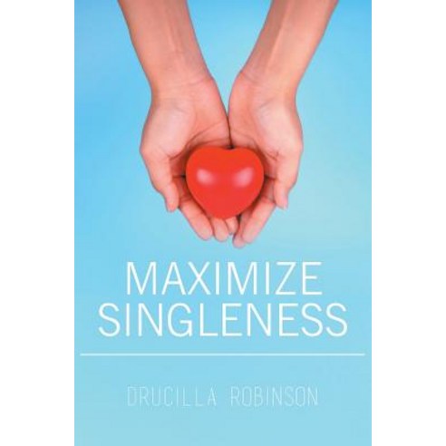 (영문도서) Maximize Singleness Paperback, Page Publishing, English, 9781643500812