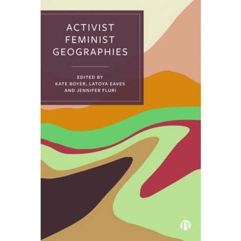 (영문도서) Activist Feminist Geographies Hardcover, Bristol University Press, English, 9781529225099