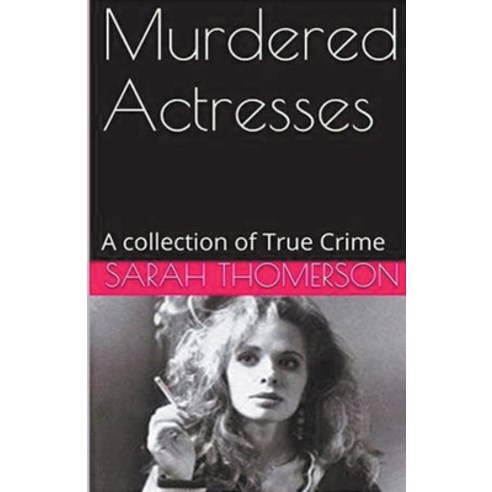 (영문도서) Murdered Actresses Paperback, Trellis Publishing, English, 9798215340936