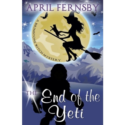 (영문도서) The End Of The Yeti Paperback, April Fernsby, English, 9781393932451