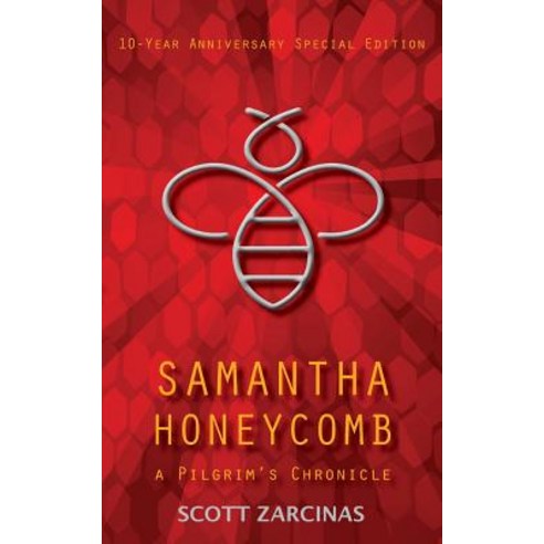 Samantha Honeycomb: 10-Year Anniversary Special Edition Paperback, Doctorzed Publishing