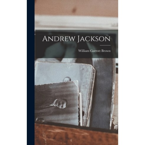 (영문도서) Andrew Jackson Hardcover, Legare Street Press, English, 9781016050999