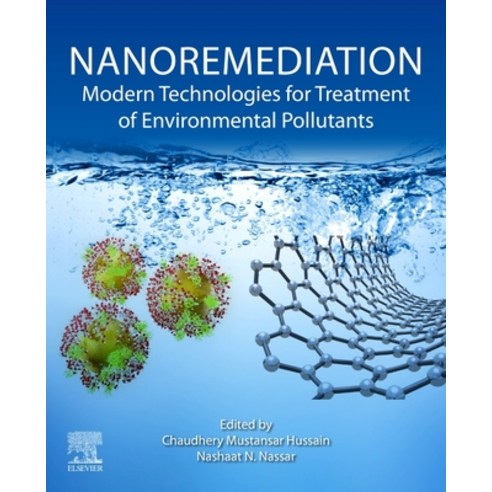 (영문도서) Nanoremediation: Modern Technologies for Treatment of Environmental Pollutants Paperback, Elsevier, English, 9780128238745