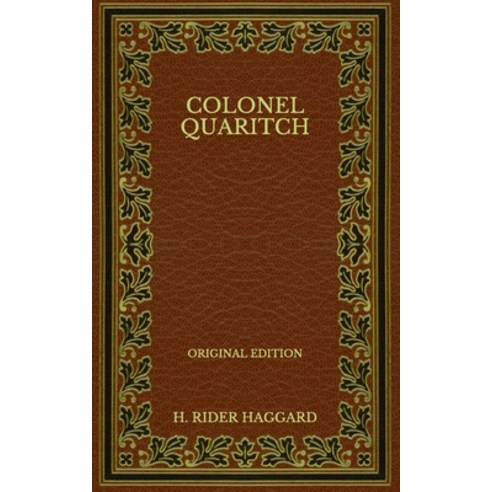Colonel Quaritch - Original Edition Paperback, Independently Published, English, 9798569329038