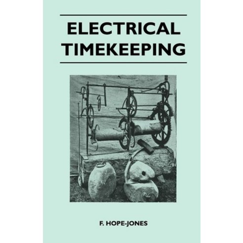 (영문도서) Electrical Timekeeping Paperback, Vogt Press, English, 9781446525661