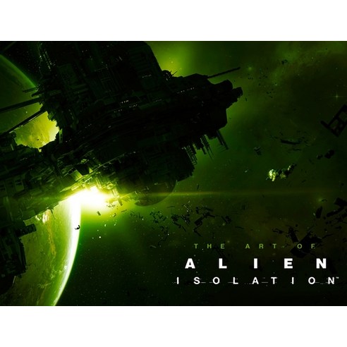 (영문도서) The Art of Alien: Isolation Hardcover, Titan Books (UK), English, 9781781169315