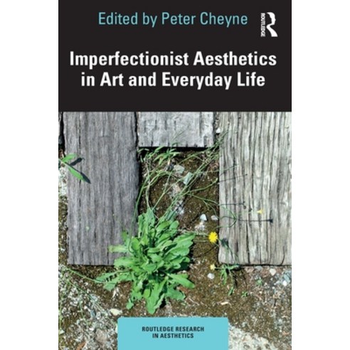 (영문도서) Imperfectionist Aesthetics in Art and Everyday Life Paperback, Routledge, English, 9781032170091