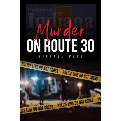 (영문도서) Murder on Route 30 Paperback, Covenant Books, English, 9798891124370
