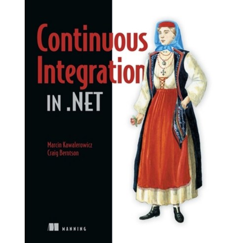 (영문도서) Continuous Integration in .NET Paperback, Manning Publications, English, 9781935182559