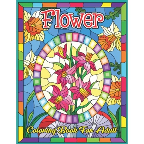 Flower Coloring Book for Adult: Coloring & Activity Book (Design Originals) 50 Flowers Designs; Begi... Paperback, Independently Published, English, 9798599319016