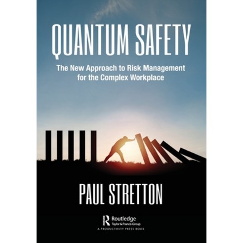 (영문도서) Quantum Safety: The New Approach to Risk Management for the Complex Workplace Paperback, Productivity Press, English, 9781032007922