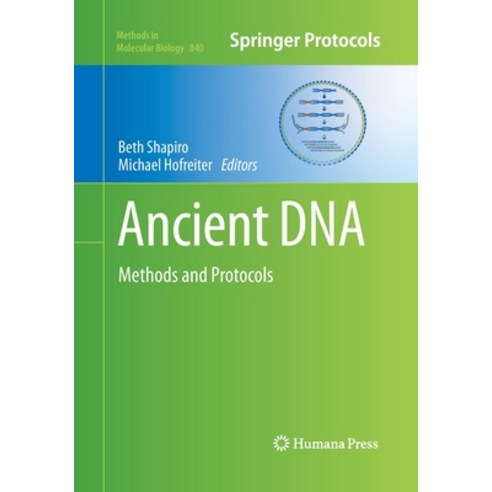 (영문도서) Ancient DNA: Methods and Protocols Paperback, Humana, English, 9781493958740