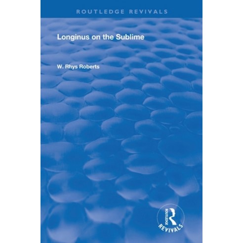 (영문도서) Longinus on the Sublime: The Greek Text Edited After the Manuscript Paperback, Routledge, English, 9780367137038