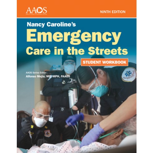 (영문도서) Nancy Caroline''s Emergency Care in the Streets Student Workbook (Paperback) Paperback, Jones & Bartlett Publishers, English, 9781284262513