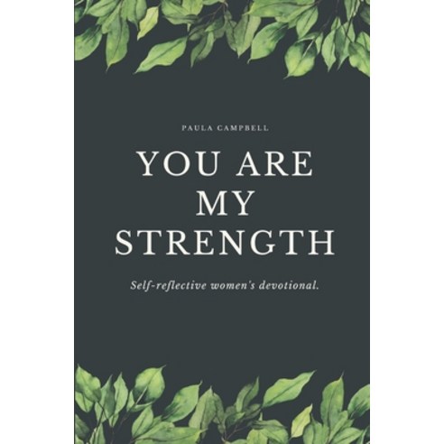 (영문도서) You ARE my Strength!: Women''s Devotional Paperback, Independently Published, English, 9781671187566