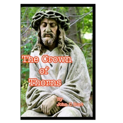 The Crown of Thorns. Paperback, Blurb, English, 9781714269013