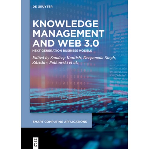 (영문도서) Knowledge Management and Web 3.0: Next Generation Business Models Hardcover, de Gruyter, English, 9783110722642