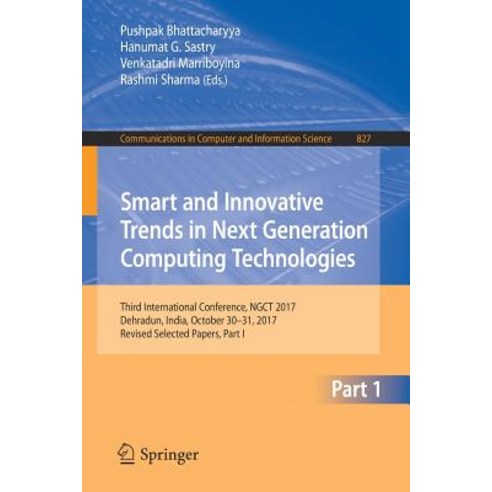 (영문도서) Smart and Innovative Trends in Next Generation Computing Technologies: Third International Co... Paperback, Springer, English, 9789811086564