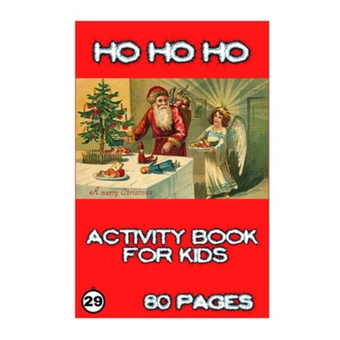 Ho Ho Ho: Activity for Kids Paperback, Independently Published, English, 9798694279765