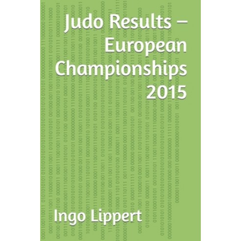 (영문도서) Judo Results - European Championships 2015 Paperback, Independently Published, English, 9798375372952