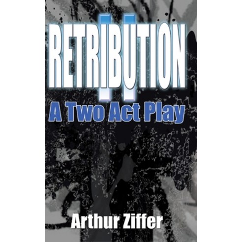 (영문도서) Retribution Ii: A Two Act Play Paperback, iUniverse, English, 9781663234377