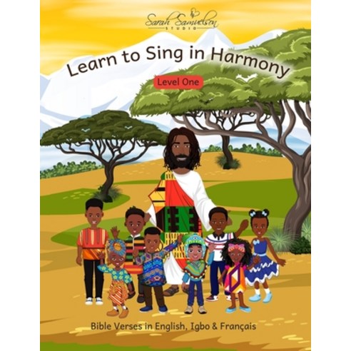 (영문도서) Learn to Sing in Harmony: Level One: Bible Verses in English Igbo & Français Paperback, Publishdrive, 9798989397273