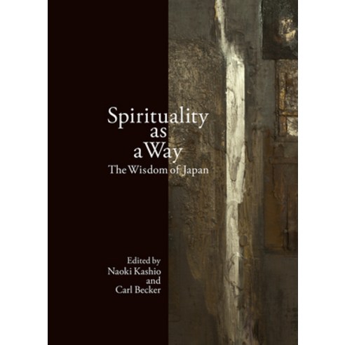 Spirituality as a Way: The Wisdom of Japan Hardcover, Trans Pacific Press, English, 9781925608069