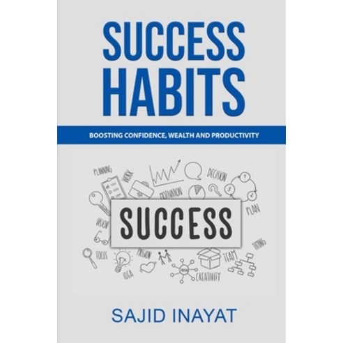 Success Habits - Boosting Confidence Wealth and Productivity Paperback, Independently Published, English, 9798707652196