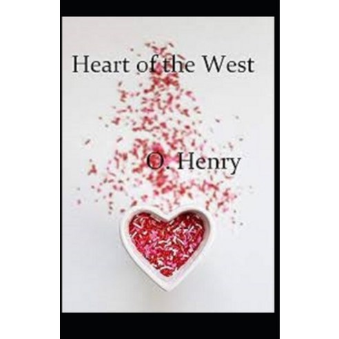 (영문도서) Heart of the West Annotated Paperback, Independently Published, English, 9798516489617