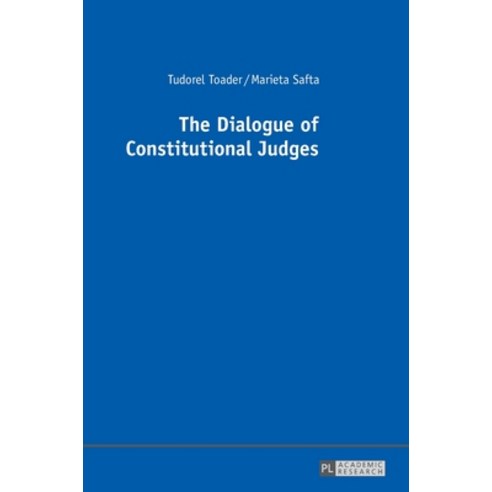 The Dialogue of Constitutional Judges Hardcover, Peter Lang D, English, 9783631678909