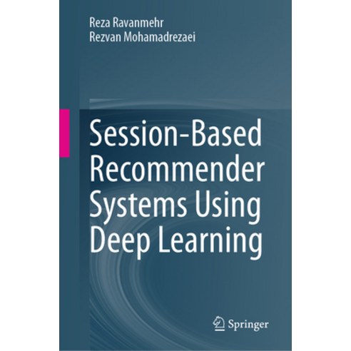 (영문도서) Session-Based Recommender Systems Using Deep Learning Hardcover, Springer, English, 9783031425585