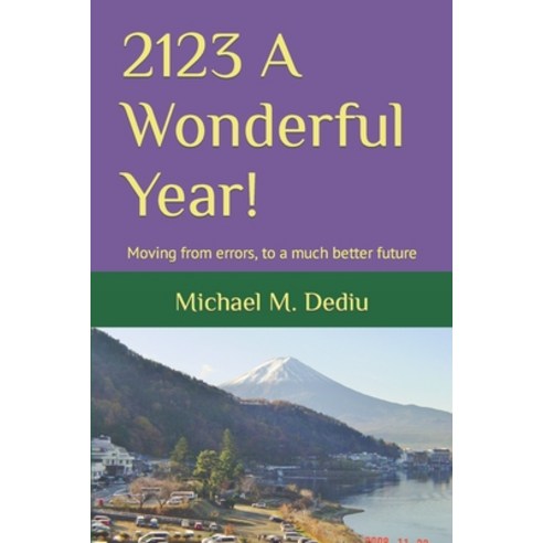 (영문도서) 2123 A Wonderful Year!: Moving from errors to a much better future Paperback, Independently Published, English, 9798390027165