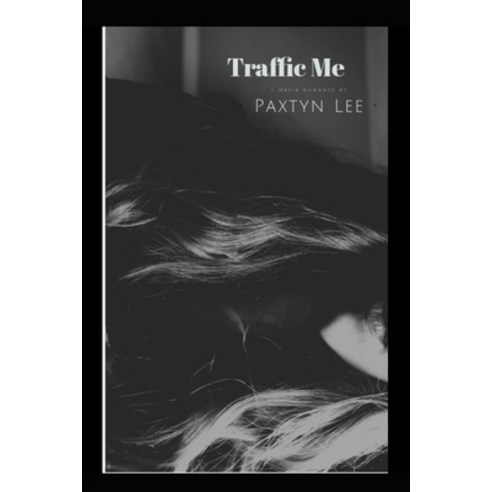 (영문도서) Traffic Me Paperback, Independently Published, English, 9798523040931