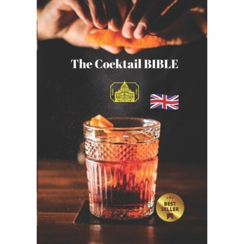 (영문도서) The Cocktail Bible: Cocktail recipe book: to learn mixology and become a great Barman. Cockta... Paperback, Independently Published, English, 9798320866635
