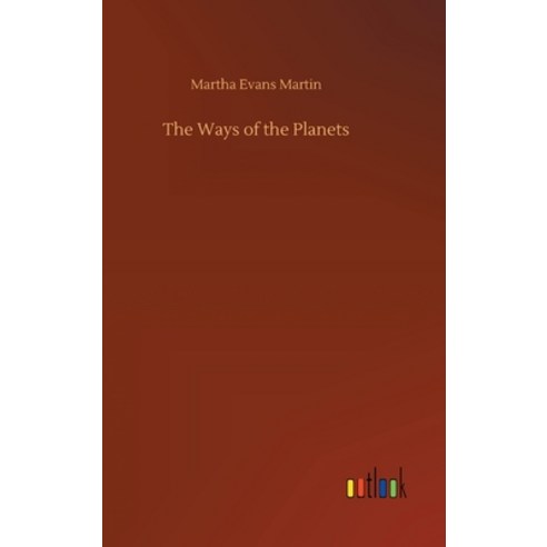 The Ways of the Planets Hardcover, Outlook Verlag
