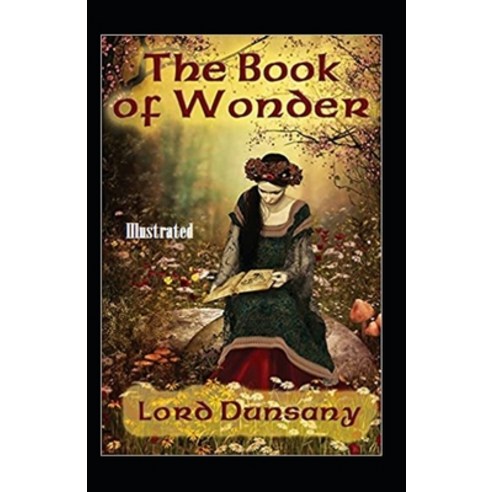 The Book of Wonder Illustrated Paperback, Independently Published, English, 9798747028098