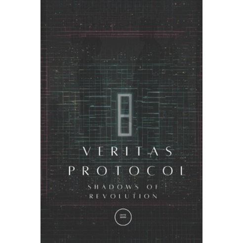 (영문도서) Veritas Protocol: Shadows of Revolution Paperback, Independently Published, English, 9798879730791