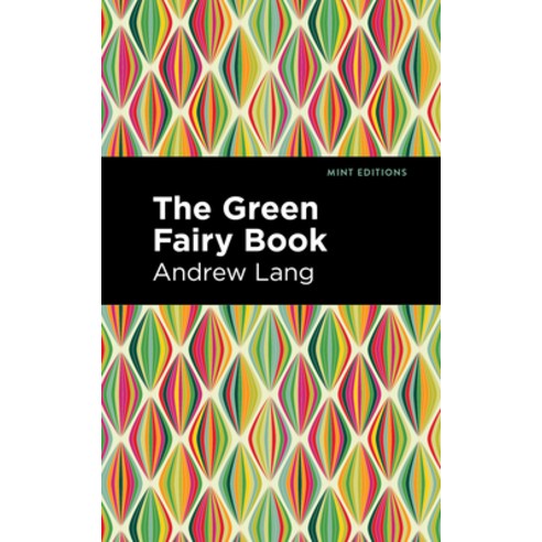 (영문도서) The Green Fairy Book Paperback, Mint Editions, English, 9781513281599